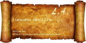Luncanu Ancilla névjegykártya